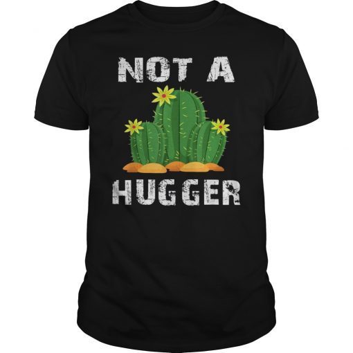 Not A Hugger T-Shirt