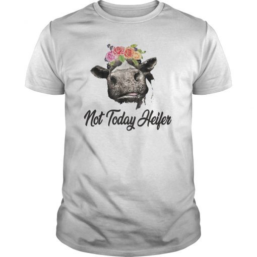 Not Today Heifer Shirt Vintage Cow T-Shirt