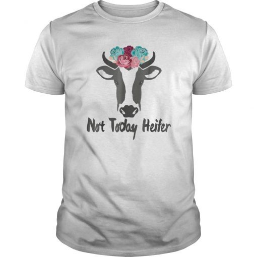 Not Today Heifer Shirt Vintage Cow T-shirt