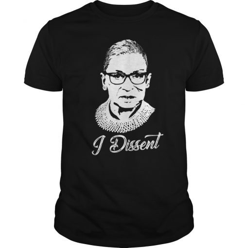 Notorious RBG Shirt - I Dissent - Ruth Bader Ginsburg