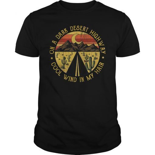 On A Dark Desert Highway Cool Wind In My Hair Vintage Shirt