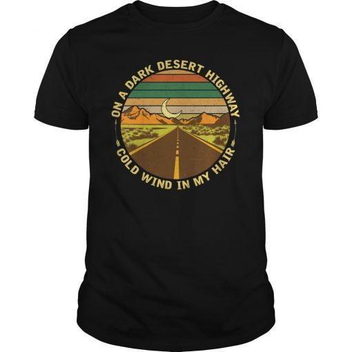 On A Dark Desert Highway Cool Wind In My Hair Vintage T-Shirt