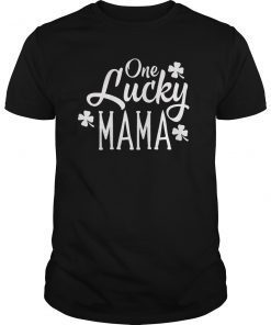 One Lucky Mama Clover Women Shirt St Patricks Day Mom Mother