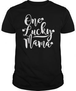 One Lucky Mama Shirt St Patricks Day Shirt for Women Moms