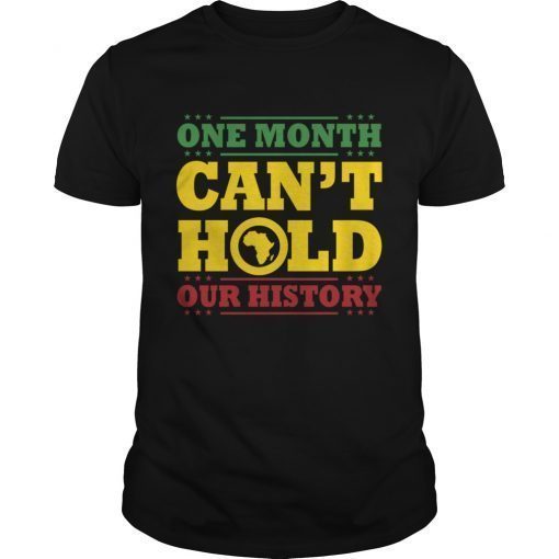 One Month Cant Hold Our History Shirt