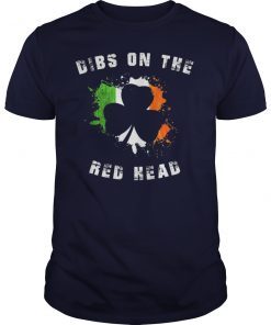 Patricks Day Dibs On The Redhead Shirt