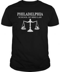 Philadelphia School Of Bird Law Unisex Shirt