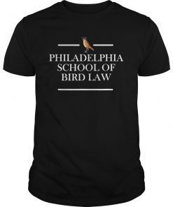 Philadelphia School of Bird Law Shirt