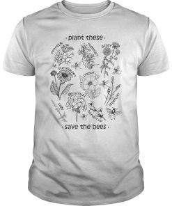 Plant These Save The Bees Funny T-Shirt