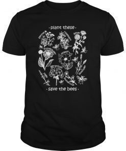 Plant These Save The Bees T-Shirt