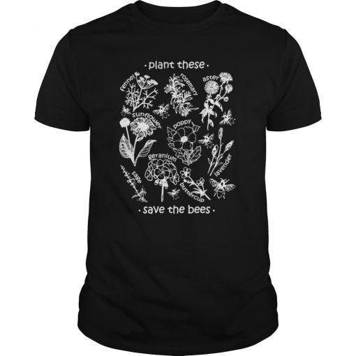 Plant These Save The Bees T-Shirt