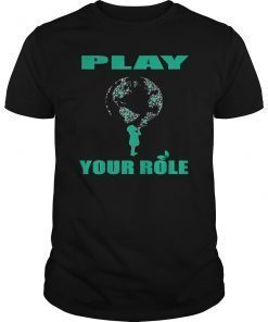 Play Your Role T-Shirt