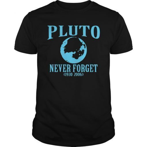 Pluto Never Forget 1930 2006 Shirt