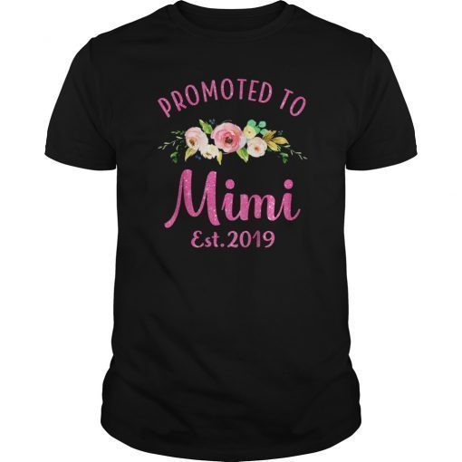 Promoted to Mimi Est 2019 New Grandma To Be Shirt