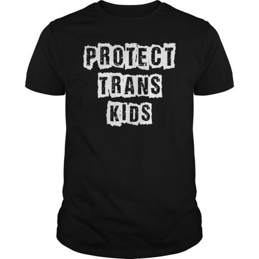 Protect Trans Kids 2019 Shirt