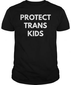 Protect Trans Kids Shirt