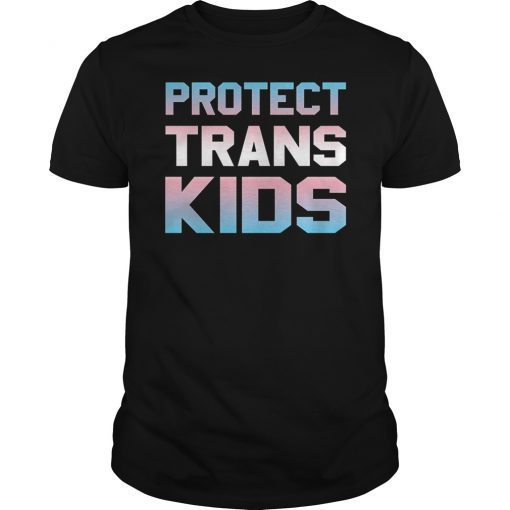 Protect Trans Kids Shirt Transgender LGBT Pride