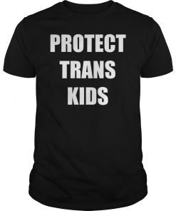 Protect Trans Kids Trans Gift T-Shirt