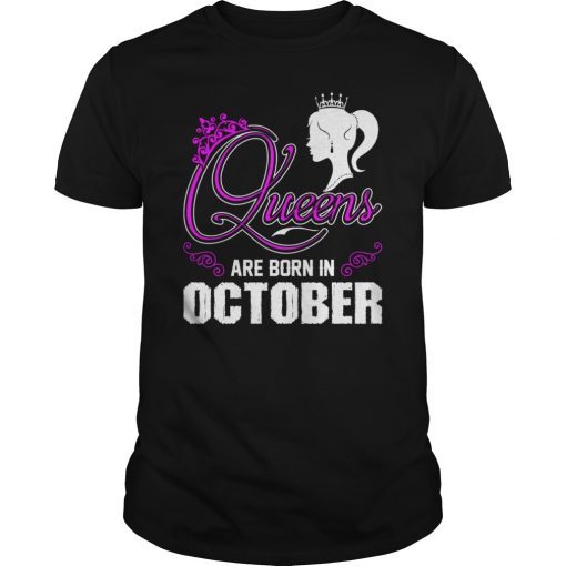 Queens Are Born In October T-Shirt