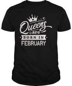 Queens are born in February T-shirt