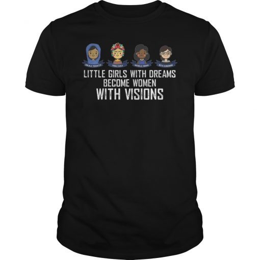 RBG Little Girls With Dreams Become Women With Vision Tee Shirt