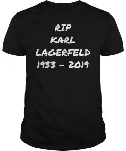 RIP Karl Lagerfeld 1933-2019 Shirt