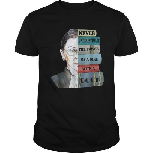 RUTH Notorious RBG Never Underestimate A Girl Feminist Shirt