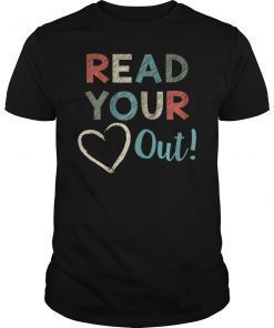 Read Your Heart Out Tee Shirt