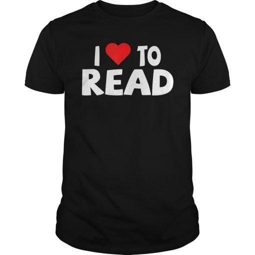 Reader Shirt I Love To Read Heart Tee