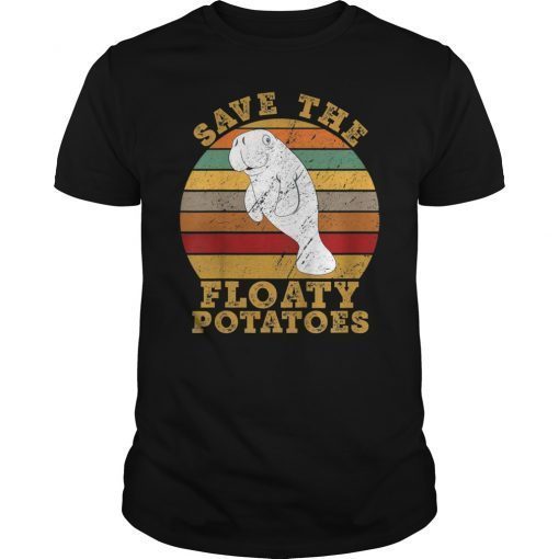 Save the Floaty Potatoes Funny Manatee 2019 Vintage Shirt