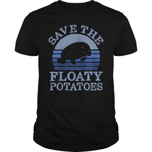 Save the Floaty Potatoes Funny Shirt