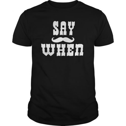 "Say When" Western Doc Holiday