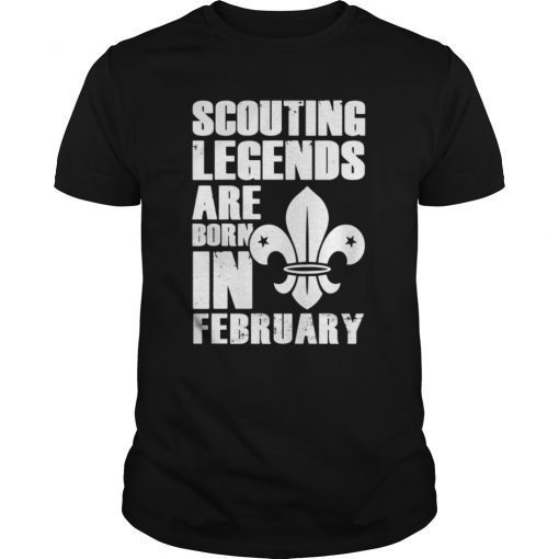 Scouting Legends Are Born In February T-Shirt