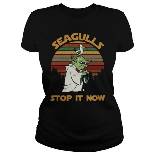 Seagulls Stop It Now Shirt T-Shirt