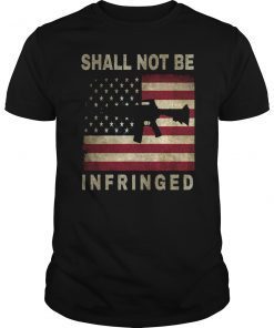 Shall Not Be Infringed Tee and tee