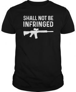 Shall Not Be Infringed second amendment Liberty Tee Shirt