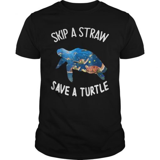 Skip a Straw Save a Turtle Gift Shirt