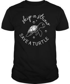 Skip a Straw Save a Turtle T-Shirt
