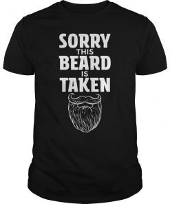 Sorry This Beard is Taken Valentines Day Gift