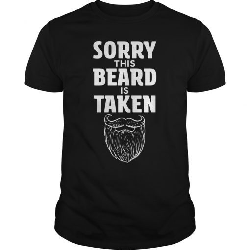 Sorry This Beard is Taken Valentines Day Gift