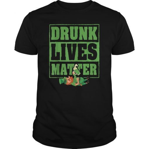 St Patricks Day Drunk Lives Matter Funny Leprechaun T-Shirt