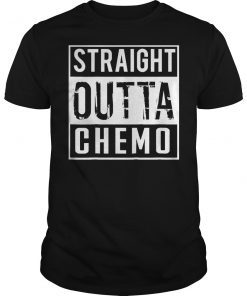 Straight Outta Chemo Shirt Survivor Warrior T-shirt