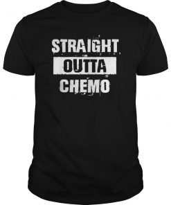 Straight Outta Chemo T-Shirt