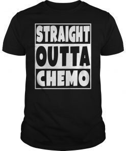 Straight Outta Chemo T-Shirt Funny Battle Cancer Gift