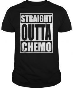 Straight Outta Chemo T-Shirt Funny Battle Cancer Gift