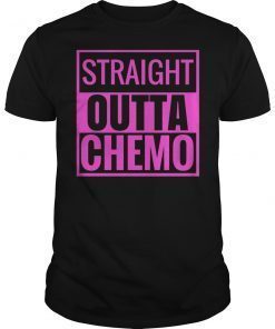 Straight Outta Chemo T-Shirt Funny Pink Battle Cancer Gift