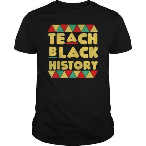 Teach Black History Month School Teacher T-Shirt