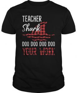 Teacher Shark Doo Doo Your Work Funny Tee Shirt