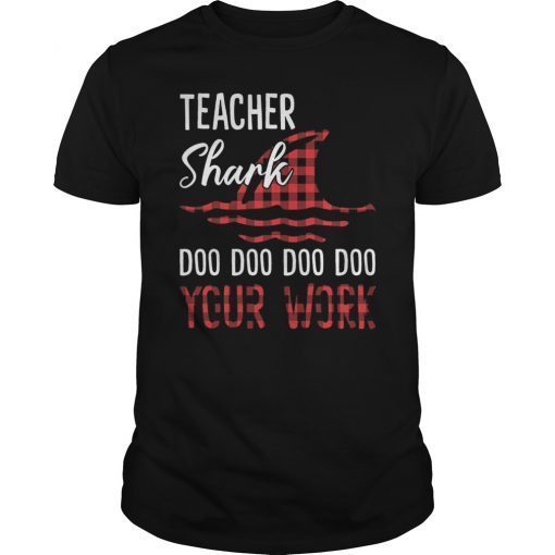 Teacher Shark Doo Doo Your Work Funny Tee Shirt