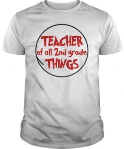 Teacher of all 2nd Grade Things T-Shirt